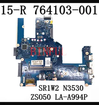 764103-501 764103-001 висок клас дънна Платка за лаптоп HP 15-R 15T-R 15-S дънната Платка ZSO50 LA-A994P SR1W2 N3530 100% тествана е НОРМАЛНО